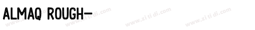 Almaq Rough字体转换 Almaq Rough字体转换